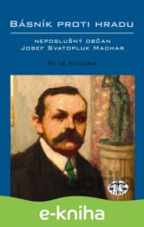 Básník proti Hradu – neposlušný občan Josef Svatopluk Machar