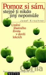 Pomoz si sám, stejně ti nikdo jiný nepomůže