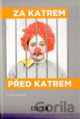 Za katrem, před katrem