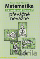Matematika převážně nevážně - sbírka zajímavých úloh pro ZŠ