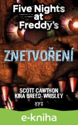 Five Nights at Freddy 2: Znetvoření