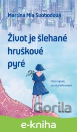 Život je šlehané hruškové pyré
