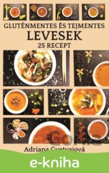Gluténmentes és tejmentes levesek