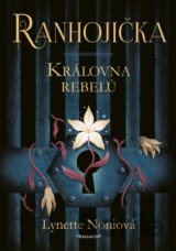 Ranhojička: Královna rebelů
