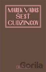 Šesť cudzincov