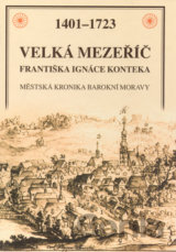 Velká Mezeříč Františka Ignáce Konteka