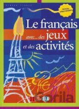 Le francais avec...des jeux et des activités