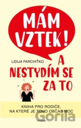 Mám vztek! A nestydím se za to
