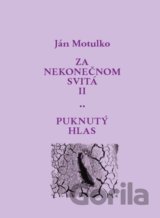 Za nekonečnom svitá II: Puknutý hlas