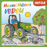Malování/Maľovanie vodou - Traktory/Traktory