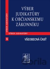 Výber judikatúry k Občianskemu zákonníku 1 (Všeobecná časť)