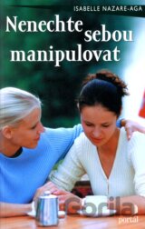 Nenechte sebou manipulovat
