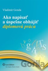 Ako napísať a úspešne obhájiť diplomovú prácu