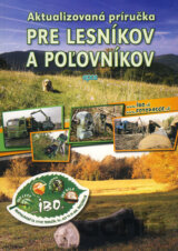 Aktualizovaná príručka pre lesníkov a poľovníkov