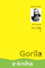 F. L. VĚK I.