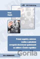 Právní aspekty založení, vzniku a působení evropské družstevní společnosti se sídlem v České republice