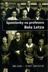 Spomienky na profesora Bela Letza