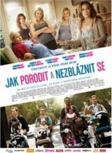Jak porodit a nezbláznit se