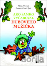 Ako Samko vyčaroval dubového mužíčka