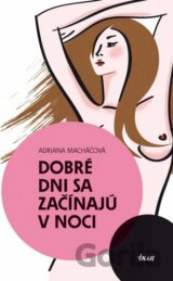 Dobré dni sa začínajú v noci