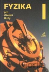 Fyzika pro střední školy 1.díl