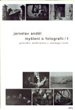 Myšlení o fotografii I.