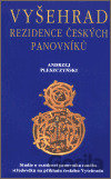 Vyšehrad - rezidence panovníků