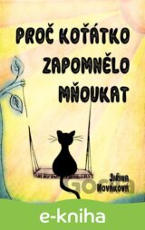 Proč koťátko zapomnělo mňoukat