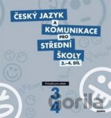 Český jazyk a komunikace pro střední školy 3.-4. díl