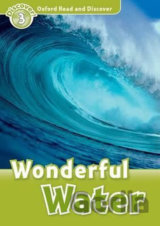 Oxford Read and Discover: Level 3 - Wonderful Water