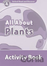 Oxford Read and Discover: Level 4 - All ABout Plant Life Activity Book