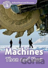 Oxford Read and Discover: Level 4 - Machines Then and Now