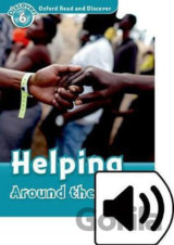 Oxford Read and Discover: Level 6 - Helping Around the World with Mp3 Pack
