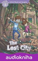 Oxford Read and Imagine: Level 4 - The Lost City audio CD pack