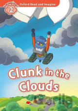 Oxford Read and Imagine: Level 2 - Clunk in the Clouds
