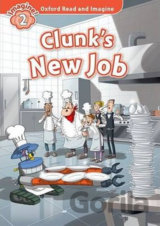 Oxford Read and Imagine: Level 2 - Clunk´s New Job