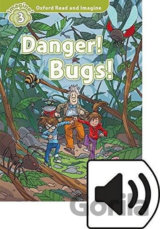 Oxford Read and Imagine: Level 3 - Danger! Bugs! with Audio Mp3 Pack