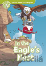 Oxford Read and Imagine: Level 3 - In the Eagles Nest