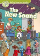 Oxford Read and Imagine: Level 3 - The New Sound