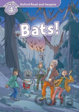 Oxford Read and Imagine: Level 4 - Bats!