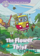 Oxford Read and Imagine: Level 4 - The Flower Thief