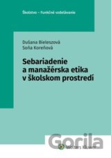 Sebariadenie a manažérska etika v školskom prostredí
