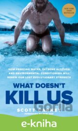 What Doesn't Kill Us