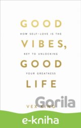 Good Vibes, Good Life