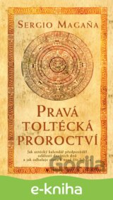 Pravá toltécká proroctví