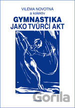 Gymnastika jako tvůrčí akt
