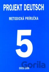Projekt Deutsch 5 - Metodická príručka