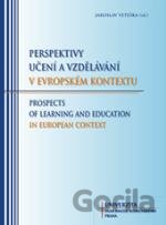 Perspektivy učení a vzdělávání v evropském kontextu