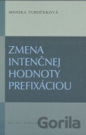 Zmena intenčnej hodnoty prefixáciou