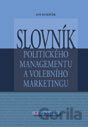 Slovník politického managementu a volebního marketingu